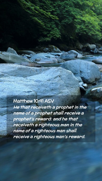 Picture 02 - Matthew 10:41 ASV Mobile Phone Wallpaper - He that receiveth a prophet in the name of a - Mobile Bible Verse Wallpaper
