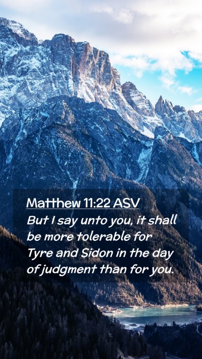 Picture 02 - Matthew 11:22 ASV Mobile Phone Wallpaper - But I say unto you, it shall be more tolerable - Mobile Bible Verse Wallpaper