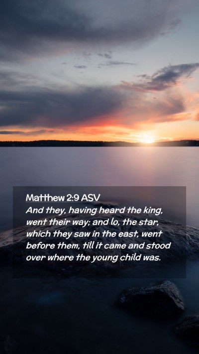 Picture 02 - Matthew 2:9 ASV Mobile Phone Wallpaper - And they, having heard the king, went their way; - Mobile Bible Verse Wallpaper