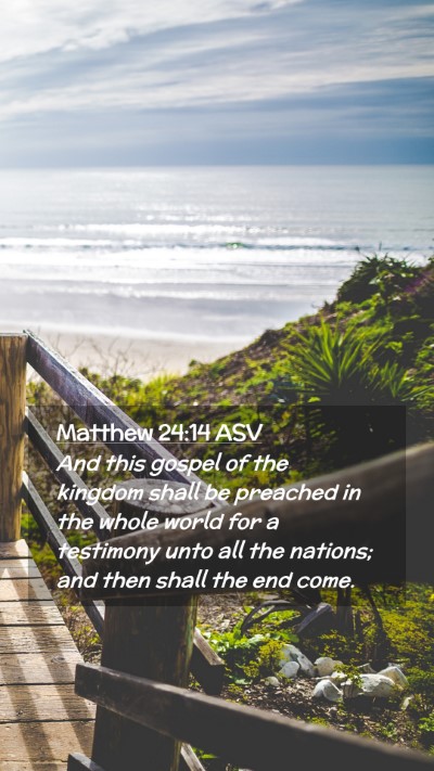 Picture 02 - Matthew 24:14 ASV Mobile Phone Wallpaper - And this gospel of the kingdom shall be preached - Mobile Bible Verse Wallpaper
