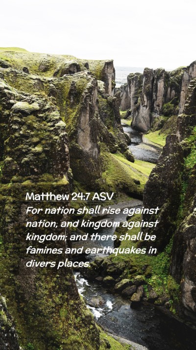 Picture 02 - Matthew 24:7 ASV Mobile Phone Wallpaper - For nation shall rise against nation, and kingdom - Mobile Bible Verse Wallpaper