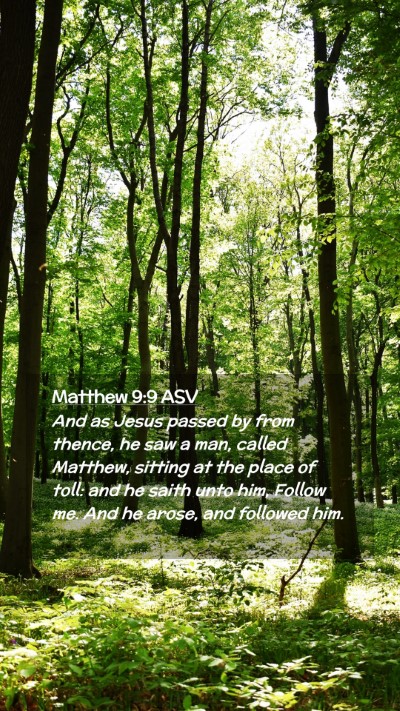 Picture 02 - Matthew 9:9 ASV Mobile Phone Wallpaper - And as Jesus passed by from thence, he saw a man, - Mobile Bible Verse Wallpaper