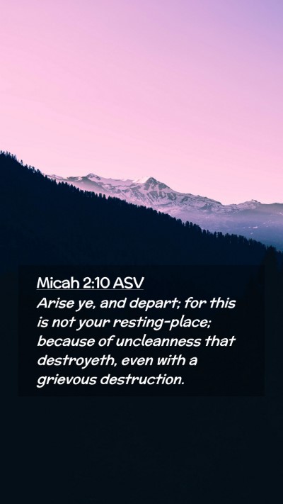 Picture 02 - Micah 2:10 ASV Mobile Phone Wallpaper - Arise ye, and depart; for this is not your - Mobile Bible Verse Wallpaper