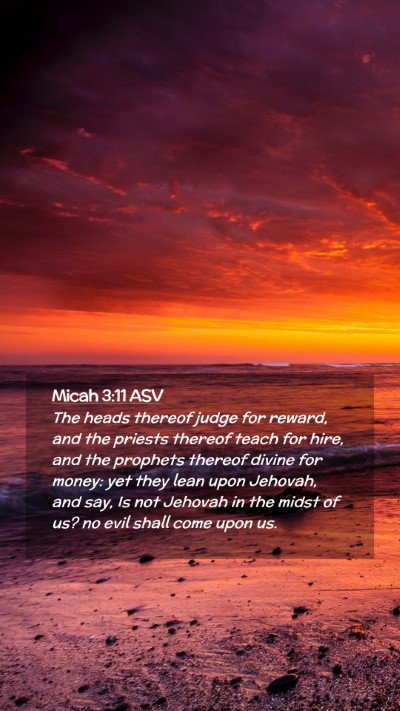 Picture 02 - Micah 3:11 ASV Mobile Phone Wallpaper - The heads thereof judge for reward, and the - Mobile Bible Verse Wallpaper