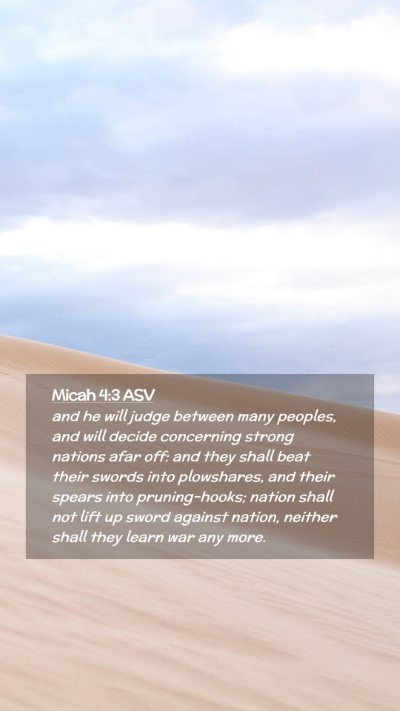 Picture 02 - Micah 4:3 ASV Mobile Phone Wallpaper - and he will judge between many peoples, and will - Mobile Bible Verse Wallpaper