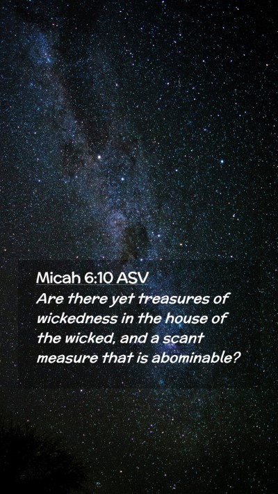Picture 02 - Micah 6:10 ASV Mobile Phone Wallpaper - Are there yet treasures of wickedness in the - Mobile Bible Verse Wallpaper