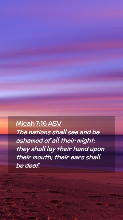 Picture 02 - Micah 7:16 ASV Mobile Phone Wallpaper - The nations shall see and be ashamed of all their - Mobile Bible Verse Wallpaper