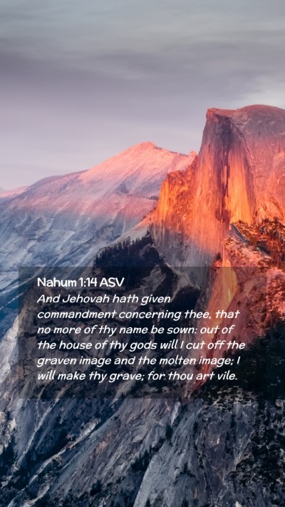 Picture 02 - Nahum 1:14 ASV Mobile Phone Wallpaper - And Jehovah hath given commandment concerning - Mobile Bible Verse Wallpaper