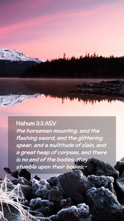 Picture 02 - Nahum 3:3 ASV Mobile Phone Wallpaper - the horseman mounting, and the flashing sword, - Mobile Bible Verse Wallpaper
