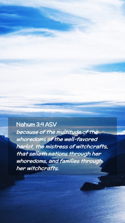 Picture 02 - Nahum 3:4 ASV Mobile Phone Wallpaper - because of the multitude of the whoredoms of the - Mobile Bible Verse Wallpaper
