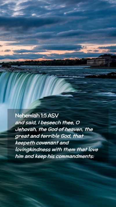 Picture 02 - Nehemiah 1:5 ASV Mobile Phone Wallpaper - and said, I beseech thee, O Jehovah, the God of - Mobile Bible Verse Wallpaper