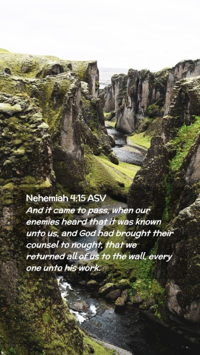 Picture 02 - Nehemiah 4:15 ASV Mobile Phone Wallpaper - And it came to pass, when our enemies heard that - Mobile Bible Verse Wallpaper