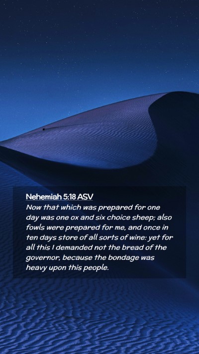 Picture 02 - Nehemiah 5:18 ASV Mobile Phone Wallpaper - Now that which was prepared for one day was one - Mobile Bible Verse Wallpaper