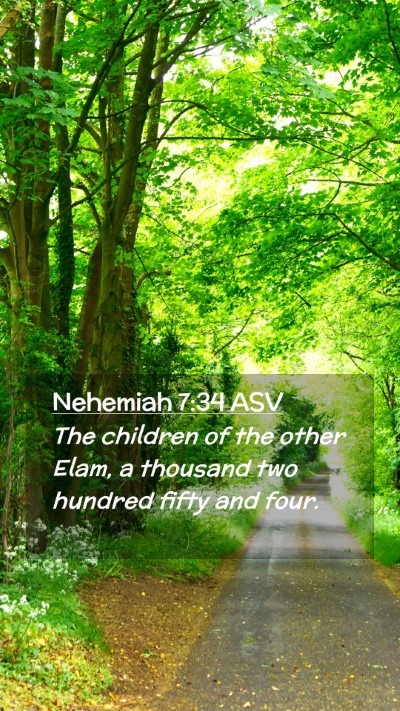 Picture 02 - Nehemiah 7:34 ASV Mobile Phone Wallpaper - The children of the other Elam, a thousand two - Mobile Bible Verse Wallpaper