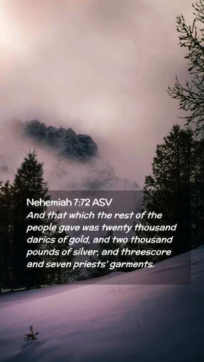Picture 02 - Nehemiah 7:72 ASV Mobile Phone Wallpaper - And that which the rest of the people gave was - Mobile Bible Verse Wallpaper