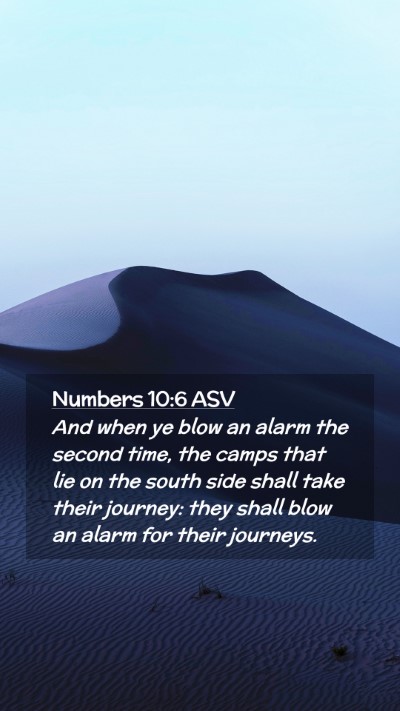 Picture 02 - Numbers 10:6 ASV Mobile Phone Wallpaper - And when ye blow an alarm the second time, the - Mobile Bible Verse Wallpaper