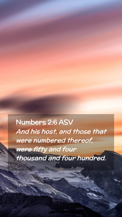 Picture 02 - Numbers 2:6 ASV Mobile Phone Wallpaper - And his host, and those that were numbered - Mobile Bible Verse Wallpaper