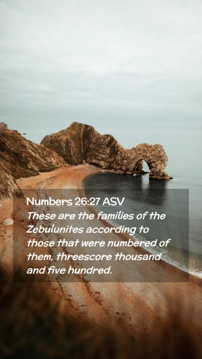 Picture 02 - Numbers 26:27 ASV Mobile Phone Wallpaper - These are the families of the Zebulunites - Mobile Bible Verse Wallpaper
