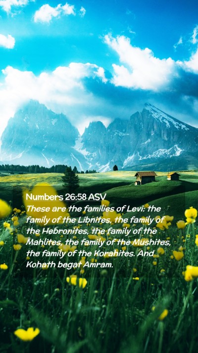 Picture 02 - Numbers 26:58 ASV Mobile Phone Wallpaper - These are the families of Levi: the family of the - Mobile Bible Verse Wallpaper