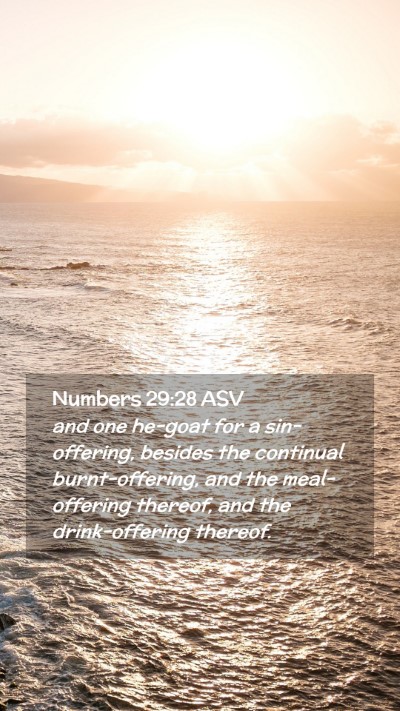 Picture 02 - Numbers 29:28 ASV Mobile Phone Wallpaper - and one he-goat for a sin-offering, besides the - Mobile Bible Verse Wallpaper