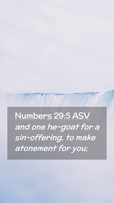 Picture 02 - Numbers 29:5 ASV Mobile Phone Wallpaper - and one he-goat for a sin-offering, to make - Mobile Bible Verse Wallpaper