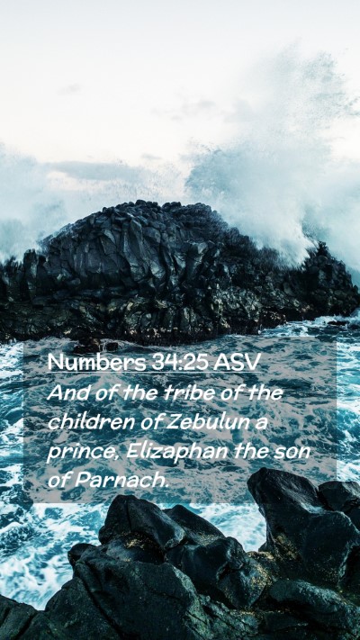 Picture 02 - Numbers 34:25 ASV Mobile Phone Wallpaper - And of the tribe of the children of Zebulun a - Mobile Bible Verse Wallpaper