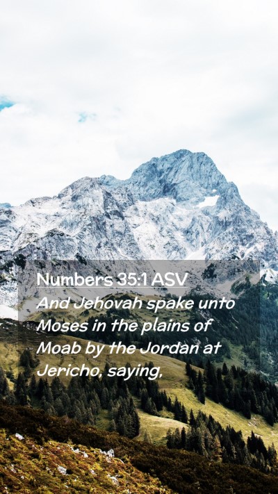 Picture 02 - Numbers 35:1 ASV Mobile Phone Wallpaper - And Jehovah spake unto Moses in the plains of - Mobile Bible Verse Wallpaper