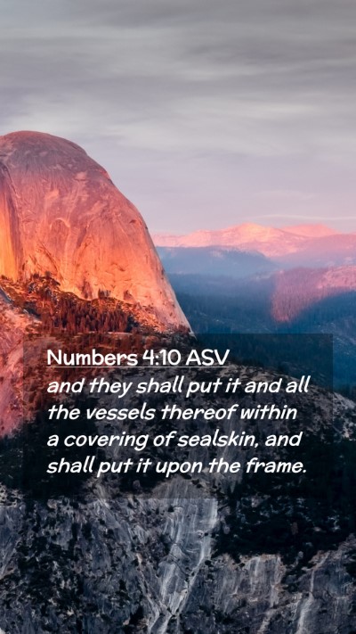 Picture 02 - Numbers 4:10 ASV Mobile Phone Wallpaper - and they shall put it and all the vessels thereof - Mobile Bible Verse Wallpaper