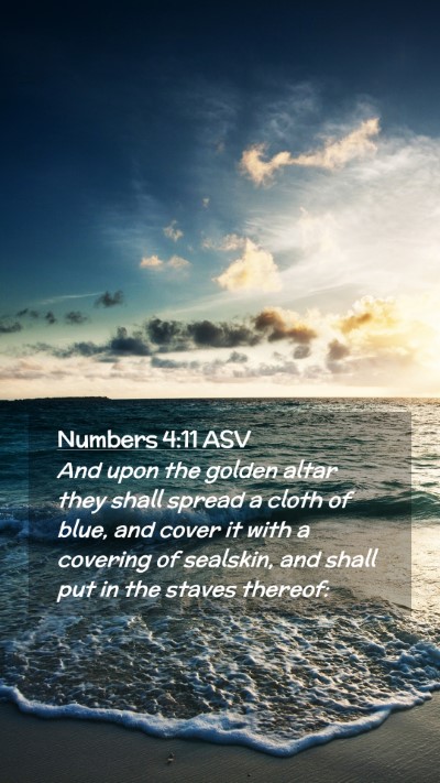 Picture 02 - Numbers 4:11 ASV Mobile Phone Wallpaper - And upon the golden altar they shall spread a - Mobile Bible Verse Wallpaper