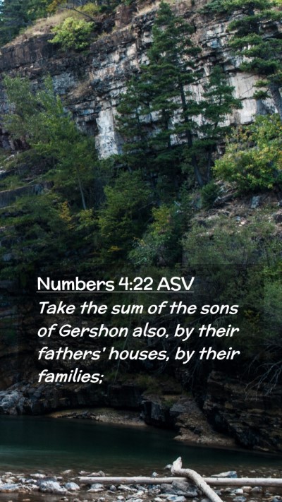 Picture 02 - Numbers 4:22 ASV Mobile Phone Wallpaper - Take the sum of the sons of Gershon also, by - Mobile Bible Verse Wallpaper