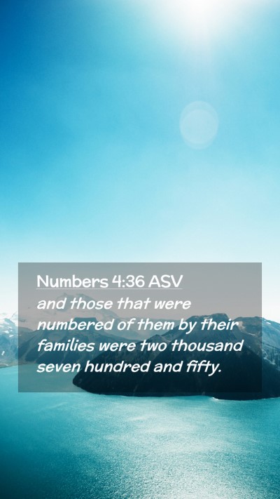 Picture 02 - Numbers 4:36 ASV Mobile Phone Wallpaper - and those that were numbered of them by their - Mobile Bible Verse Wallpaper