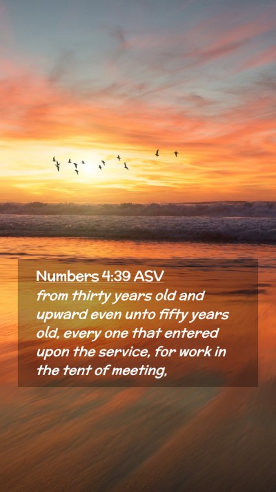Picture 02 - Numbers 4:39 ASV Mobile Phone Wallpaper - from thirty years old and upward even unto fifty - Mobile Bible Verse Wallpaper