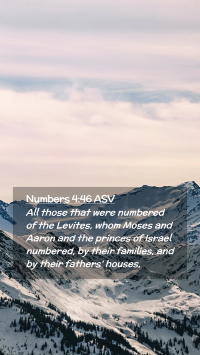 Picture 02 - Numbers 4:46 ASV Mobile Phone Wallpaper - All those that were numbered of the Levites, whom - Mobile Bible Verse Wallpaper
