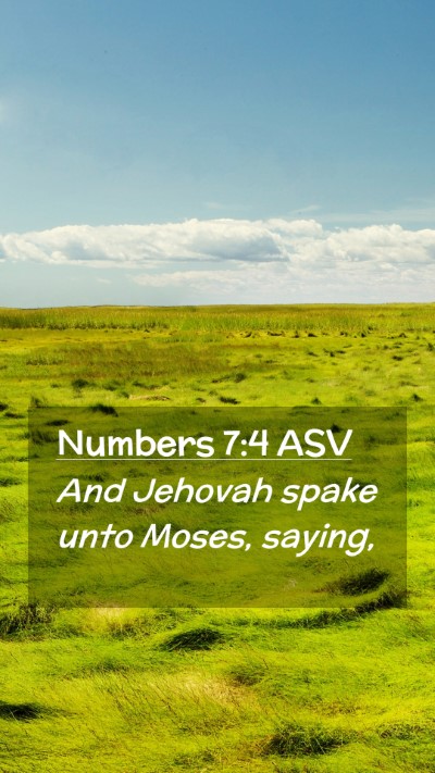 Picture 02 - Numbers 7:4 ASV Mobile Phone Wallpaper - And Jehovah spake unto Moses, - Mobile Bible Verse Wallpaper
