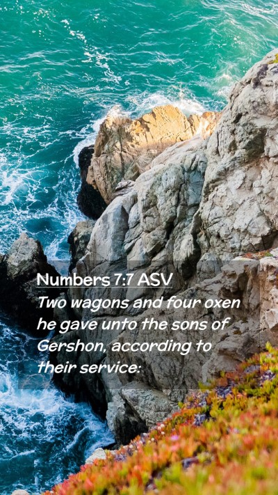 Picture 02 - Numbers 7:7 ASV Mobile Phone Wallpaper - Two wagons and four oxen he gave unto the sons of - Mobile Bible Verse Wallpaper