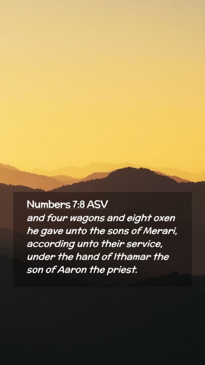 Picture 02 - Numbers 7:8 ASV Mobile Phone Wallpaper - and four wagons and eight oxen he gave unto the - Mobile Bible Verse Wallpaper