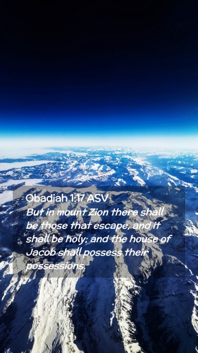 Picture 02 - Obadiah 1:17 ASV Mobile Phone Wallpaper - But in mount Zion there shall be those that - Mobile Bible Verse Wallpaper