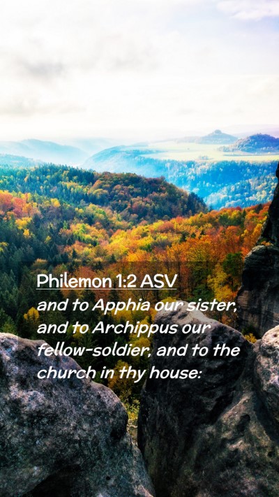 Picture 02 - Philemon 1:2 ASV Mobile Phone Wallpaper - and to Apphia our sister, and to Archippus our - Mobile Bible Verse Wallpaper