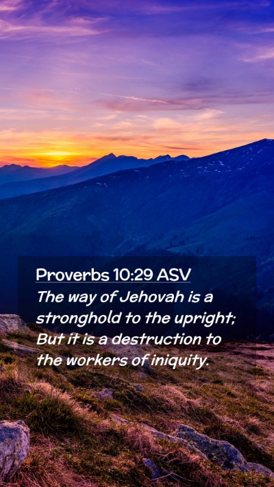 Picture 02 - Proverbs 10:29 ASV Mobile Phone Wallpaper - The way of Jehovah is a stronghold to the - Mobile Bible Verse Wallpaper