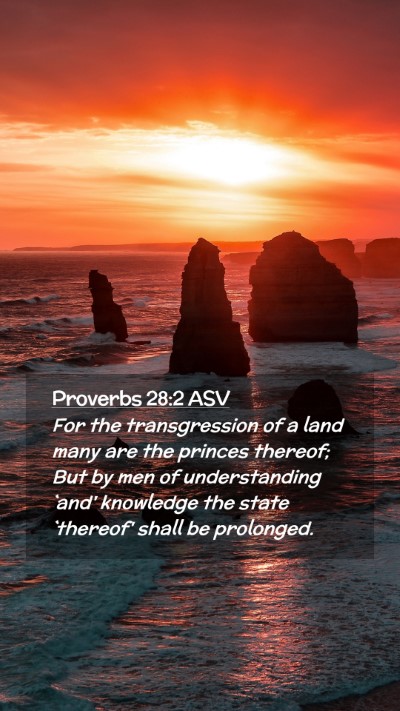Picture 02 - Proverbs 28:2 ASV Mobile Phone Wallpaper - For the transgression of a land many are the - Mobile Bible Verse Wallpaper