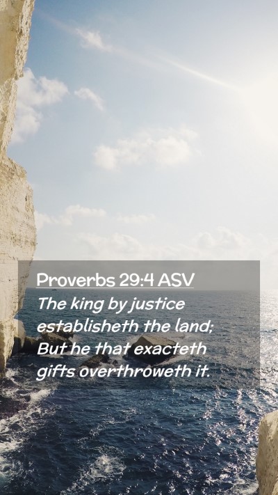 Picture 02 - Proverbs 29:4 ASV Mobile Phone Wallpaper - The king by justice establisheth the land; But he - Mobile Bible Verse Wallpaper