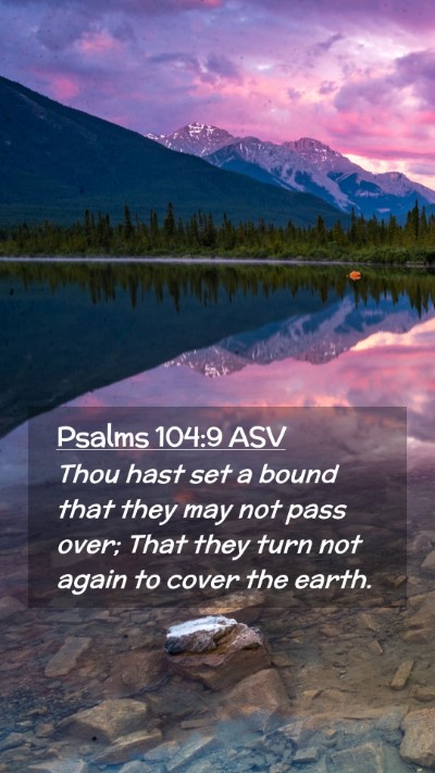 Picture 02 - Psalms 104:9 ASV Mobile Phone Wallpaper - Thou hast set a bound that they may not pass - Mobile Bible Verse Wallpaper