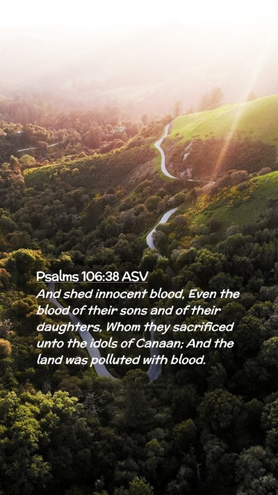 Picture 02 - Psalms 106:38 ASV Mobile Phone Wallpaper - And shed innocent blood, Even the blood of their - Mobile Bible Verse Wallpaper