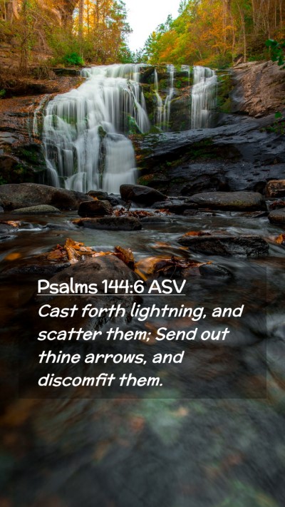 Picture 02 - Psalms 144:6 ASV Mobile Phone Wallpaper - Cast forth lightning, and scatter them; Send out - Mobile Bible Verse Wallpaper