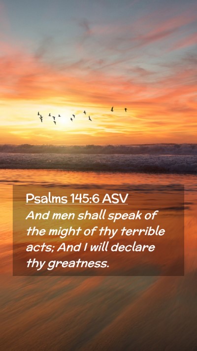 Picture 02 - Psalms 145:6 ASV Mobile Phone Wallpaper - And men shall speak of the might of thy terrible - Mobile Bible Verse Wallpaper