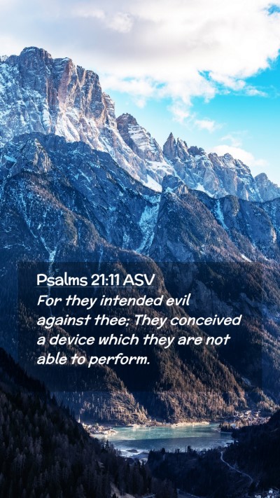 Picture 02 - Psalms 21:11 ASV Mobile Phone Wallpaper - For they intended evil against thee; They - Mobile Bible Verse Wallpaper