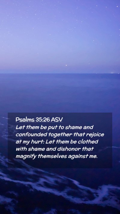 Picture 02 - Psalms 35:26 ASV Mobile Phone Wallpaper - Let them be put to shame and confounded together - Mobile Bible Verse Wallpaper