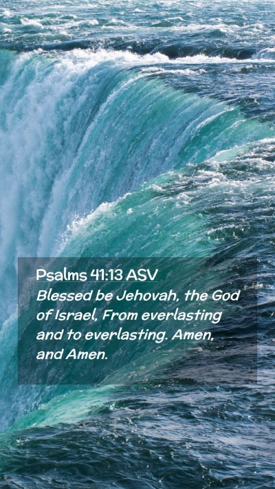 Picture 02 - Psalms 41:13 ASV Mobile Phone Wallpaper - Blessed be Jehovah, the God of Israel, From - Mobile Bible Verse Wallpaper