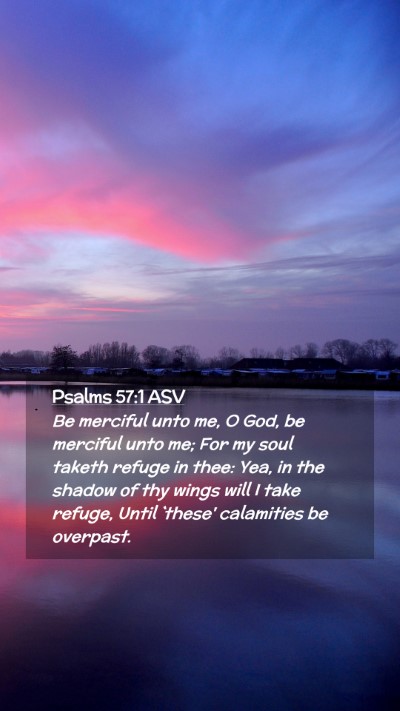 Picture 02 - Psalms 57:1 ASV Mobile Phone Wallpaper - Be merciful unto me, O God, be merciful unto me; - Mobile Bible Verse Wallpaper