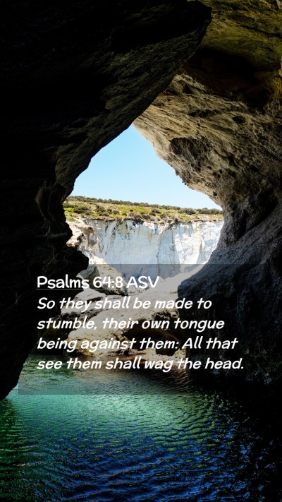 Picture 02 - Psalms 64:8 ASV Mobile Phone Wallpaper - So they shall be made to stumble, their own - Mobile Bible Verse Wallpaper